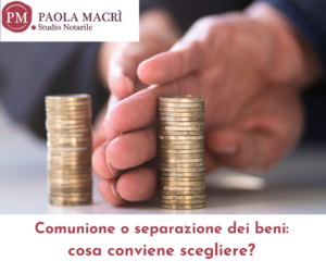 Comunione o separazione dei beni cosa conviene scegliere